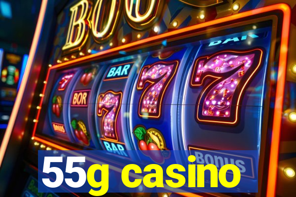 55g casino